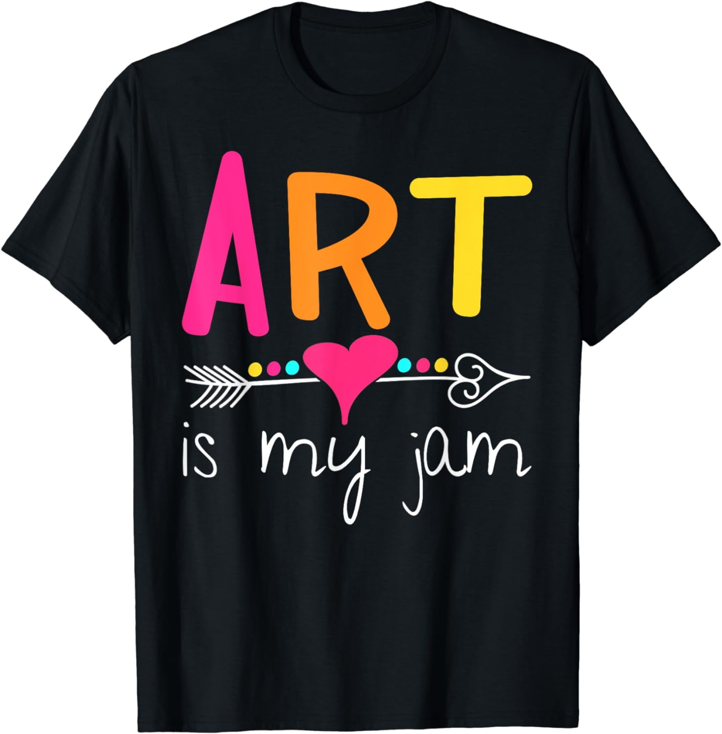 Art Teacher Art is My Jam Cotton TShirt