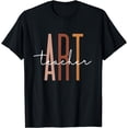 thumbnail image 1 of Art Teacher Artist Teacher Teach School T-Shirt, 1 of 4
