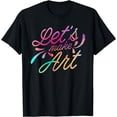 thumbnail image 1 of Art Teacher Shirt Lets Make Art Artsy Art Lovers Artistic T-Shirt, 1 of 3