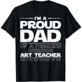 thumbnail image 1 of Art Teacher Tshirt Proud Dad Of Art Teacher T-shirt, 1 of 3