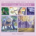 thumbnail image 1 of Pre-Owned Sketch & Color (Art Techniques from Pencil to Paint) (Hardcover) 1402702264 9781402702266, 1 of 1