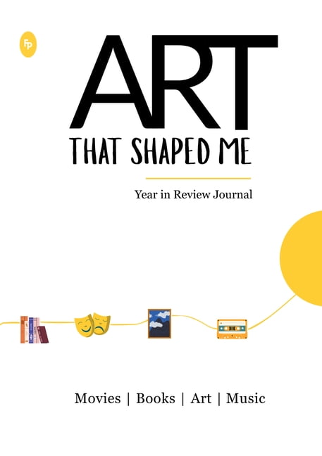 Art That Shaped Me: Year in Review Journal, (Hardcover)