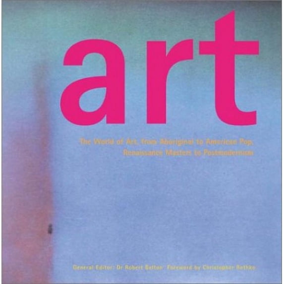 Pre-Owned Art: The World of Art, for Aboriginal to American Pop, Renaissance Masters to Postmodernism (Hardcover) 0823003426 9780823003426
