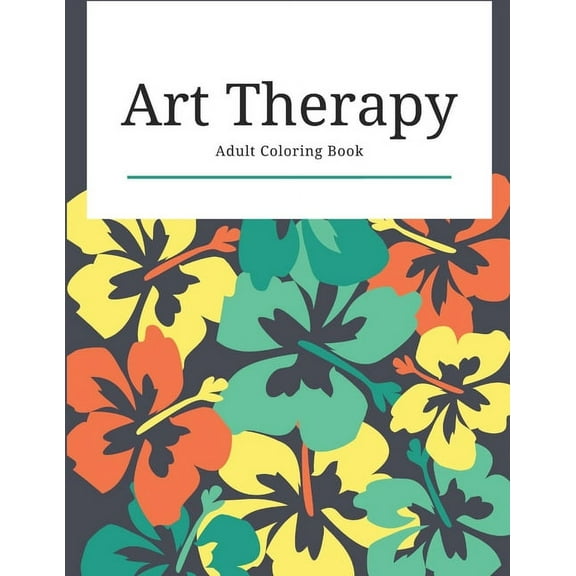 Art Therapy Adult Coloring Book: Stress Relieving Designs (Paperback)