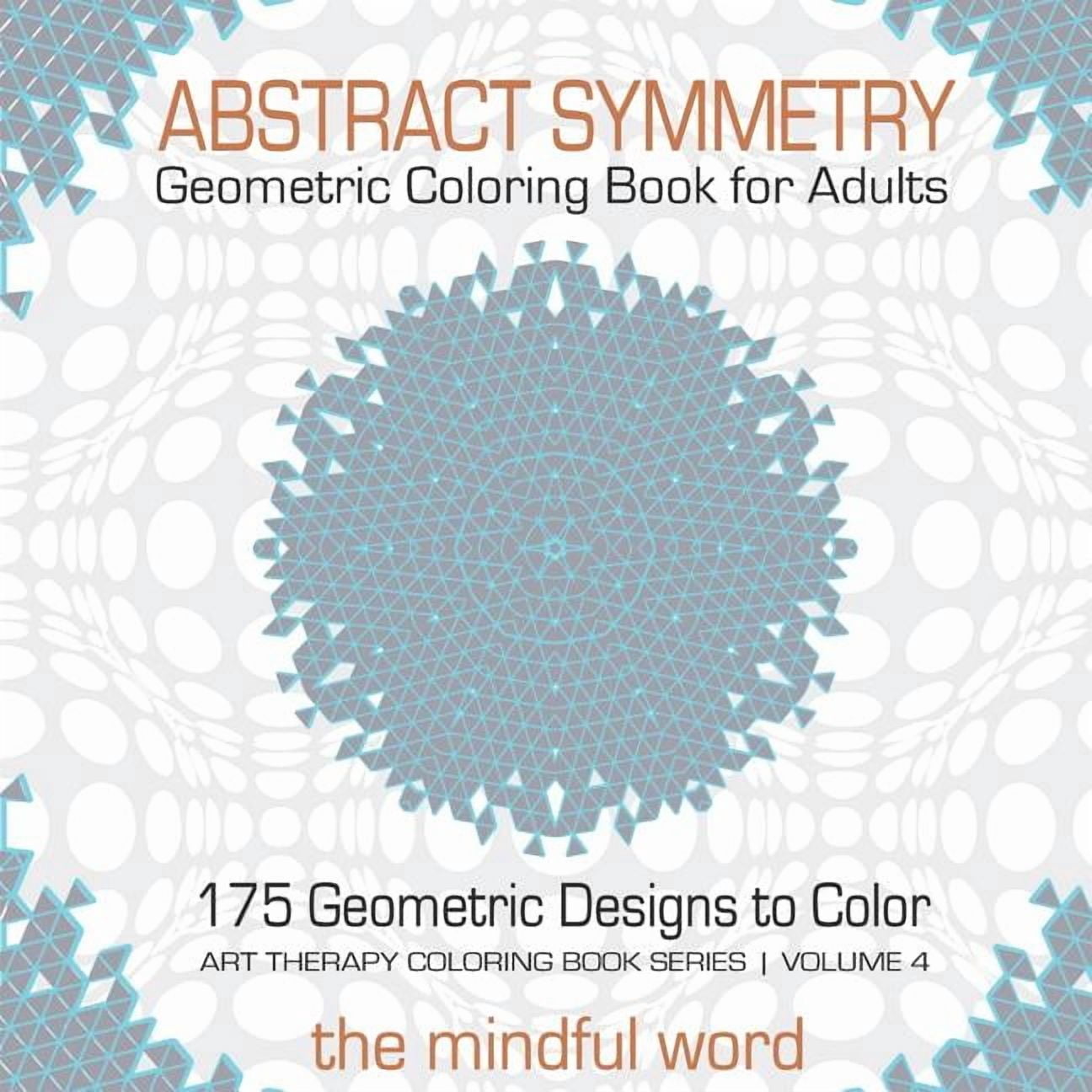 Art Therapy Coloring Book: Abstract Symmetry Geometric Coloring Book ...