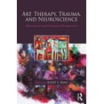 thumbnail image 1 of Art Therapy, Trauma, and Neuroscience: Theoretical and Practical Perspectives (Paperback), 1 of 3