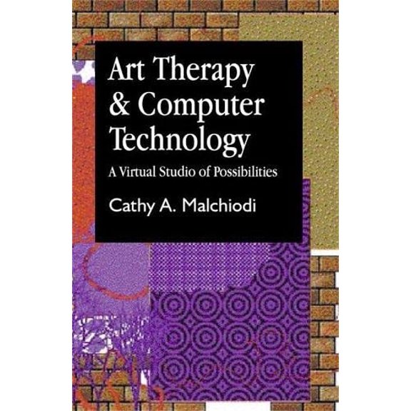 Pre-Owned Art Therapy and Computer Technology: A Virtual Studio of Possibilities (Paperback) 185302922X 9781853029226