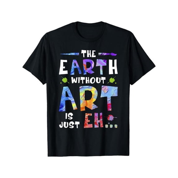Art - Trendy Graphic Tee,Tops Has Bold “‘Earth - Art - Colorful - Quote’ Pattern” Design,Round Neck Regular Fit T - shirts, Size(S - 5XL)