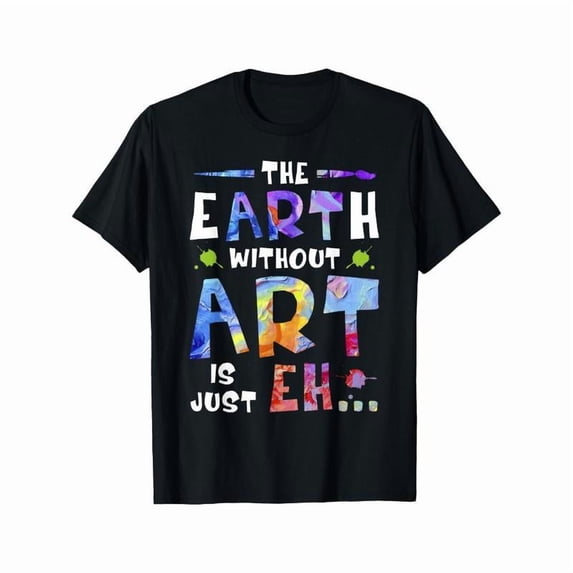Art - Trendy Graphic Tee,Tops Has Bold “‘Earth - Art - Colorful - Quote’ Pattern” Design,Round Neck Regular Fit T - shirts, Size(S - 5XL)