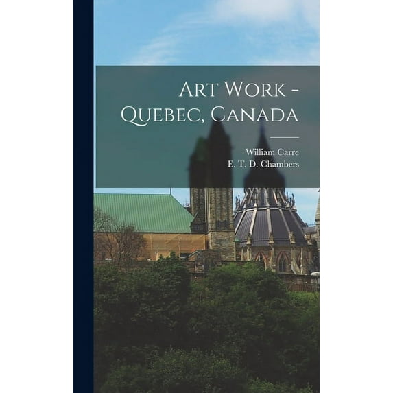 Art Work -Quebec, Canada (Hardcover)