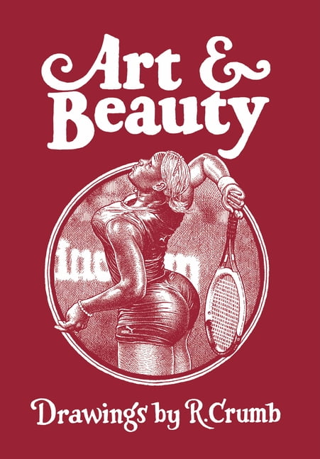 Art & Beauty: Drawings by R. Crumb, (Hardcover)