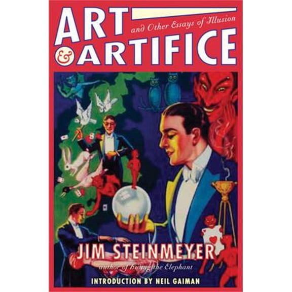Pre-Owned Art and Artifice: And Other Essays of Illusion (Paperback) 0786718064 9780786718061