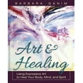 thumbnail image 1 of Art and Healing: Using Expressive Art to Heal Your Body, Mind, and Spirit, (Paperback), 1 of 1