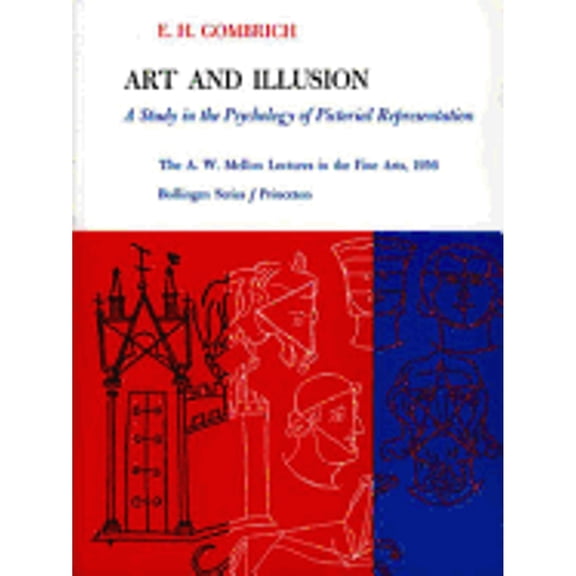 Pre-Owned Art and Illusion: A Study in the Psychology of Pictorial Representation (The A. W. Mellon Lectures in the Fine Arts) (Hardcover) 0691097852 9780691097855