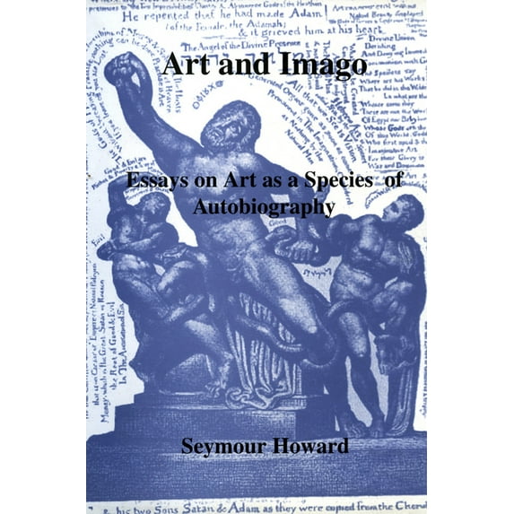 Art and Imago: Essays on Art as a Species of Autobiography, (Hardcover)