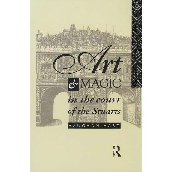 Art and Magic in the Court of the Stuarts, (Paperback)