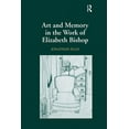thumbnail image 1 of Art and Memory in the Work of Elizabeth Bishop, (Hardcover), 1 of 1