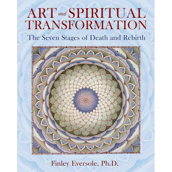 Art and Spiritual Transformation : The Seven Stages of Death and Rebirth (Paperback)