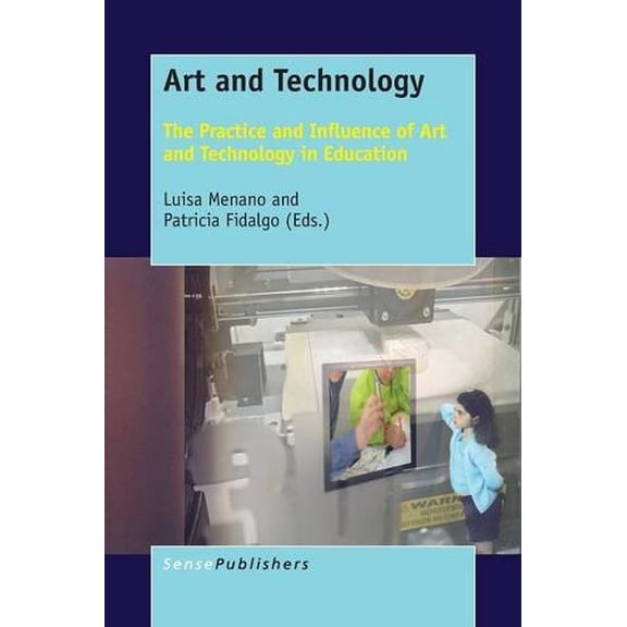 Pre-Owned Art and Technology: The Practice and Influence of Art and Technology in Education