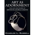 thumbnail image 1 of Art as Adornment: The Life and Work of Arthur George Smith (Hardcover), 1 of 1