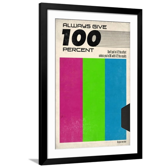 Art.com Always Give 100 Percent - VHS Tape Art Print, Black Frame Wall Art, 32" x 44"
