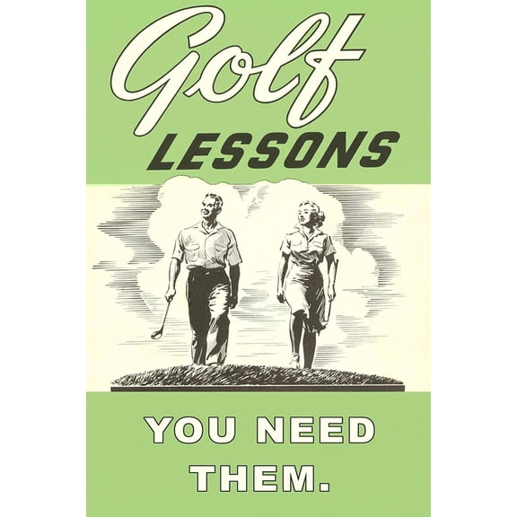 Art.com Golf Lessons, You Need Them Art Print, 24" x 36"