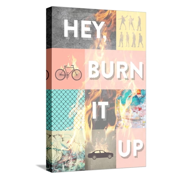Art.com Hey, Burn it Up Stretched Canvas Print Wall Art, 12" x 18"