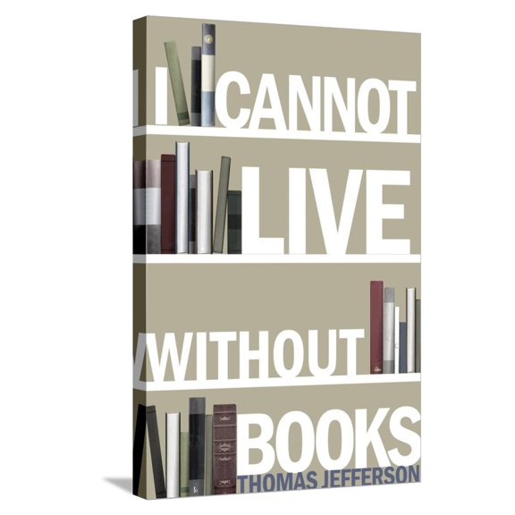 Art.com I Cannot Live Without Books Thomas Jefferson Quote Plastic Sign Stretched Canvas Print Wall Art, 16" x 24"