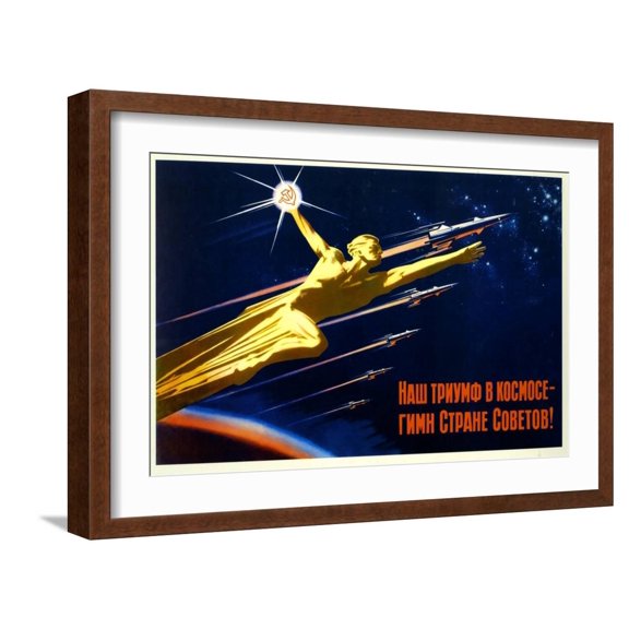 Art.com Our Triumph in Space Is a Hymn to the Soviet Country Art Print, Brown Frame Wall Art, 23" x 17"