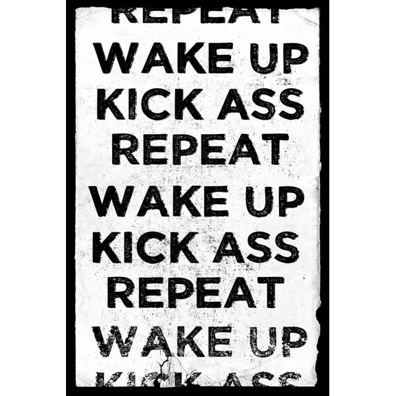 Art.com Wake Up, Kick Ass, Repeat Art Print, 12" x 18"
