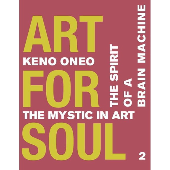 Art for Soul: Art for Soul - Work Report 2: Der Geist einer Brain Machine (Paperback)