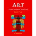 thumbnail image 1 of Art for Your Imagination: Art For Your Imagination : Book Two (Series #2) (Paperback), 1 of 1