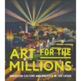 thumbnail image 1 of Pre-Owned Art for the Millions: American Culture and Politics in the 1930s (Hardcover) 1588397696 9781588397690, 1 of 1