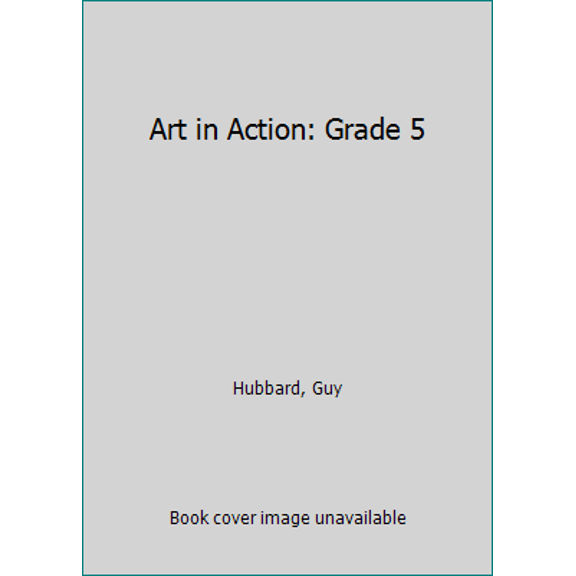 Pre-Owned Art in Action Grade 5 (Student Ed) (Hardcover) 0157700526 9780157700527