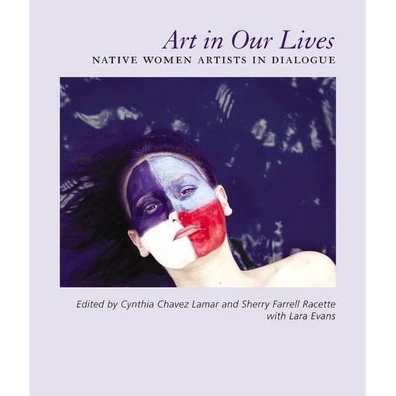 Pre-Owned Art in Our Lives: Native Women Artists in Dialogue (Paperback) 1934691372 9781934691373