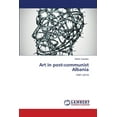 thumbnail image 1 of Art in post-communist Albania (Paperback), 1 of 1