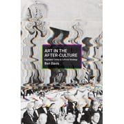 Art in the After-Culture Capitalist Crisis and Cultural Strategy, Paperback
