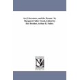 thumbnail image 1 of Art, literature, and the drama / by Margaret Fuller Ossoli, edited by her brother, Arthur B. Fuller., 1 of 1