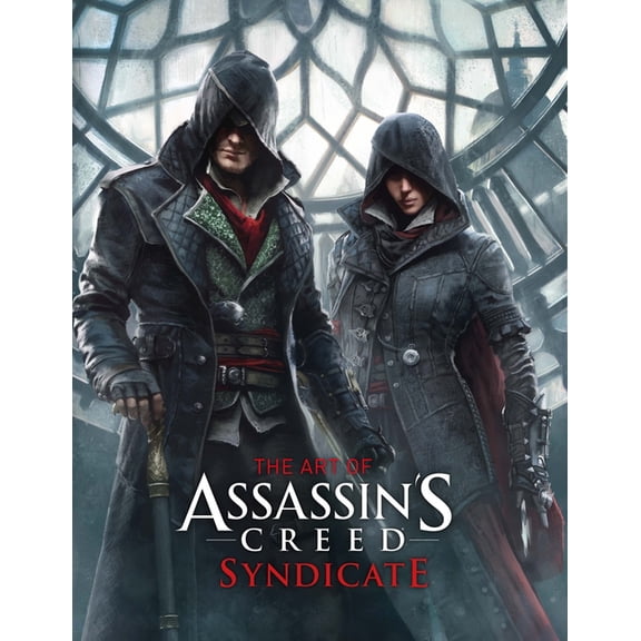 The Art of Assassin's Creed: Syndicate, (Hardcover)