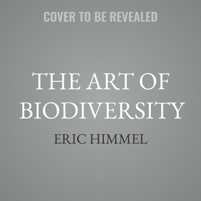 The Art of Biodiversity: Artists & Naturalists, 1700-1900, (Audiobook)