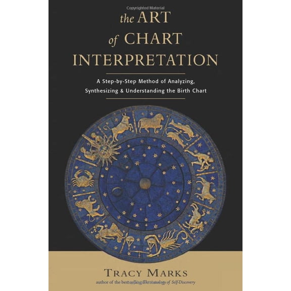 Pre-Owned Art of Chart Interpretation: A Step-by-step Method of Analyzing, Synthesizing and Understanding the Birth Chart Paperback