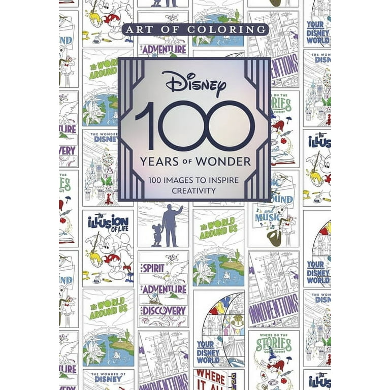 Art of Coloring: Disney 100 Years of Wonder: 100 Images to Inspire Creativity [Book]