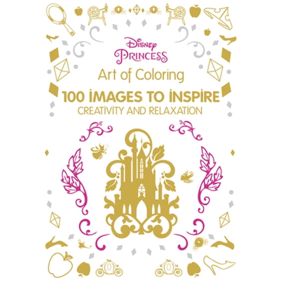 Pre-Owned Art of Coloring Disney Princess: 100 Images to Inspire Creativity and Relaxation