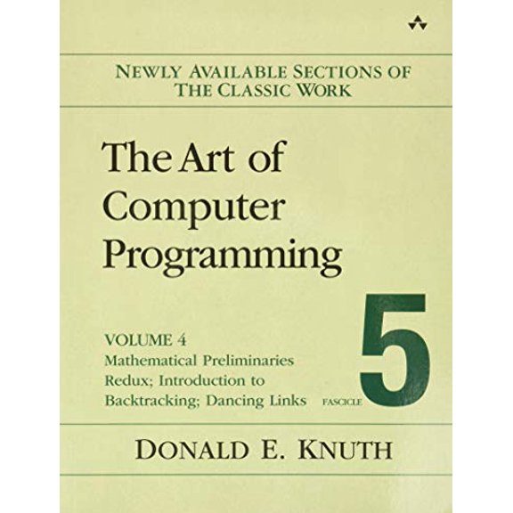 Pre-Owned Art of Computer Programming, The: Mathematical Preliminaries Redux; Introduction to Backtracking; Dancing Links, Volume 4, Fascicle 5, 9780134671796, Paperback, 1