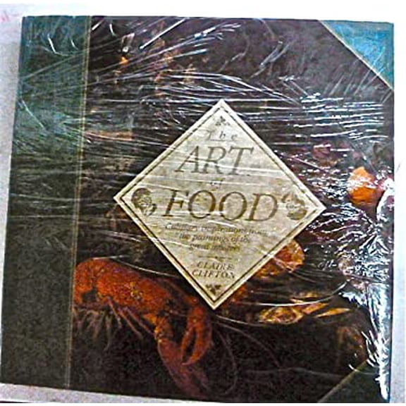Pre-Owned Art of Food, 9781555212667, 1555212662, Hardcover,