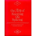 thumbnail image 1 of Pre-Owned The Art of Knotting and Splicing (Paperback) 0870210629 9780870210624, 1 of 1