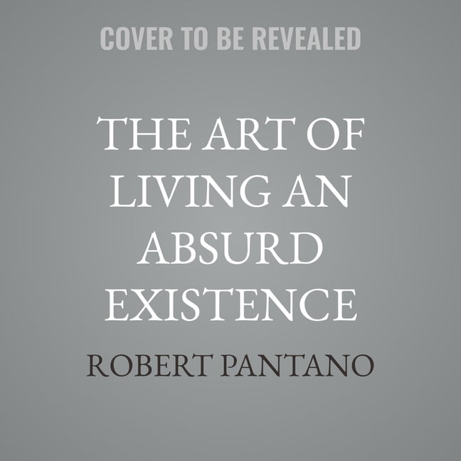 The Art of Living an Absurd Existence: Paradoxes and Thought Experiments That Change the Way You Think, (Audiobook)
