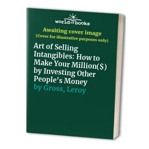 Pre-Owned Art of Selling Intangibles, Second Edition (Paperback) 0130490997 9780130490995