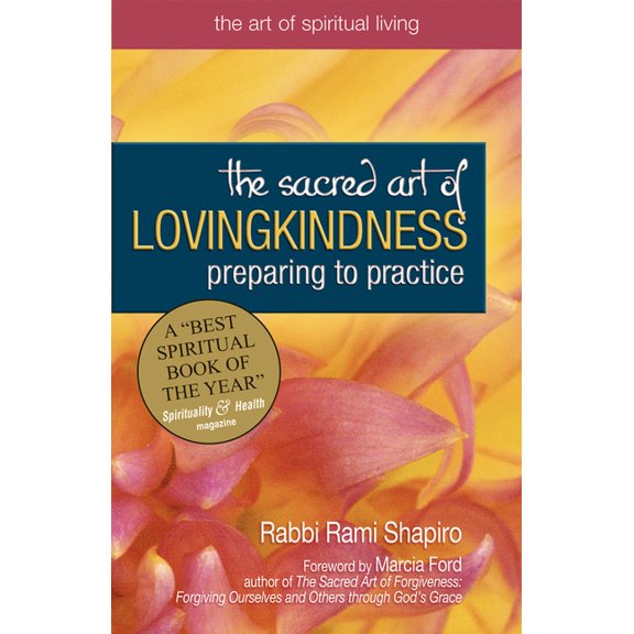 Art of Spiritual Living: The Sacred Art of Lovingkindness (Paperback)
