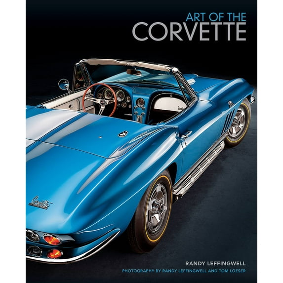Art of the Corvette: Photographic Legacy of America's Original Sports Car, (Hardcover)